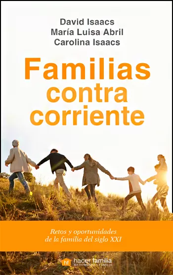 Familias contra corrientes. Retos y oportunidades de la familia del siglo XXI