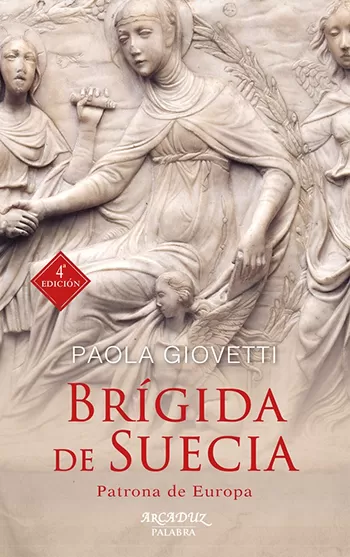 Brígida de Suecia. Patrona de Europa