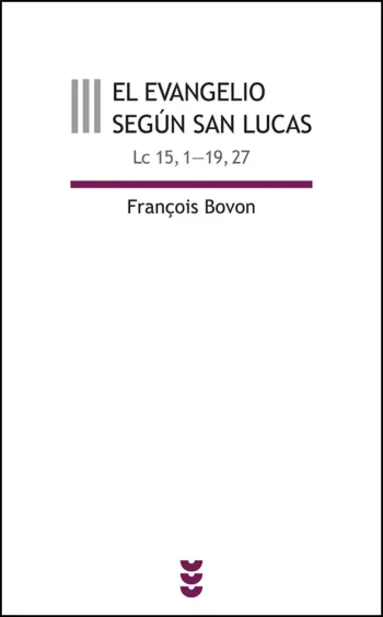 El evangelio según san Lucas III Lc 15,1–19,27