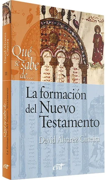 Qué se sabe de... La formación del Nuevo Testamento