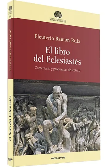 El libro del Eclesiastés. Comentario y propuestas de lectura