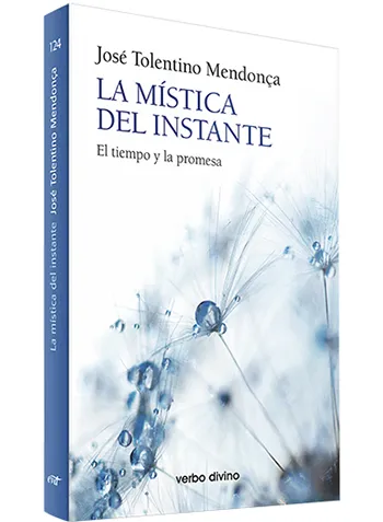 La mística del instante: El tiempo y la promesa