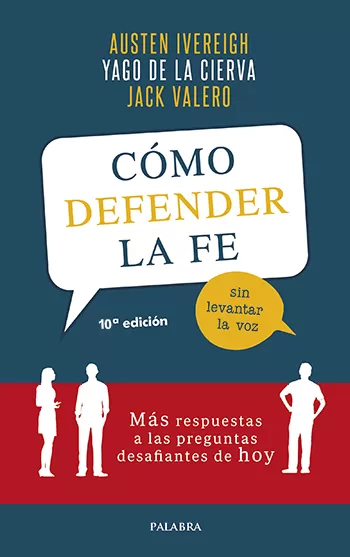 Cómo defender la fe sin levantar la voz