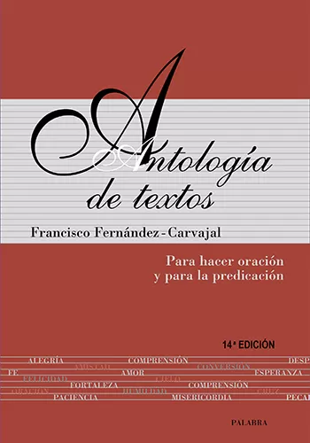 Antología de textos. Para hacer oración y para la predicación