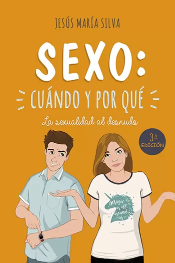 Sexo: cuándo y por qué. La sexualidad al desnudo