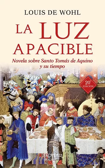 La luz apacible. Novela sobre Santo Tomás de Aquino y su tiempo
