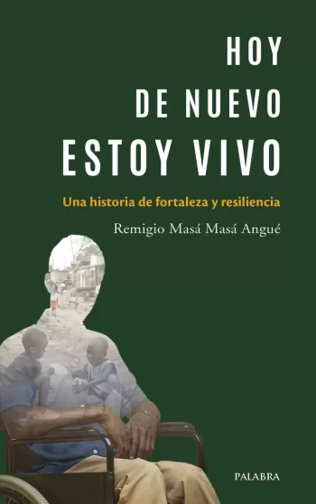 Hoy de nuevo estoy vivo. Una historia de fortaleza y resiliencia