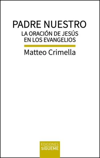 Padre nuestro. La oración de Jesús en los evangelios