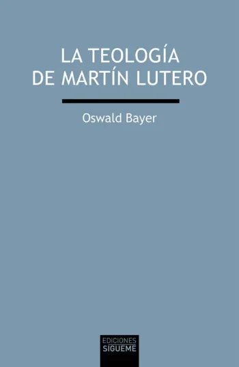 La teología de Martín Lutero
