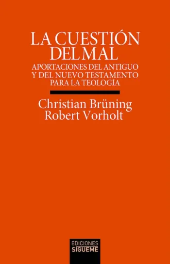 La cuestión del mal. Aportaciones del Antiguo y del Nuevo Testamento para la teología