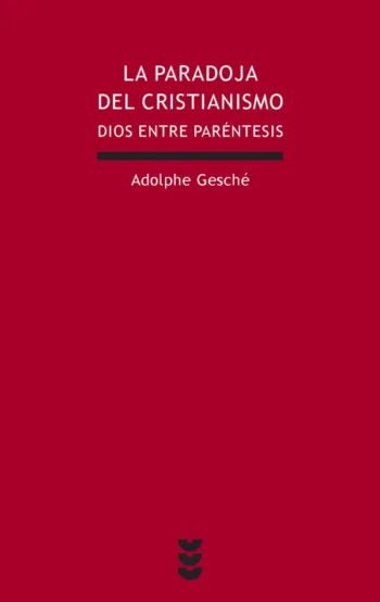 La paradoja del cristianismo. Dios entre paréntesis