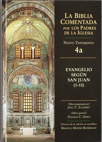 La Biblia Comentada. Por los Padres de la Iglesia (NT 4a). Evangelio Según San Juan 1-10