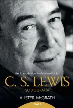 C.S. Lewis. Su biografía