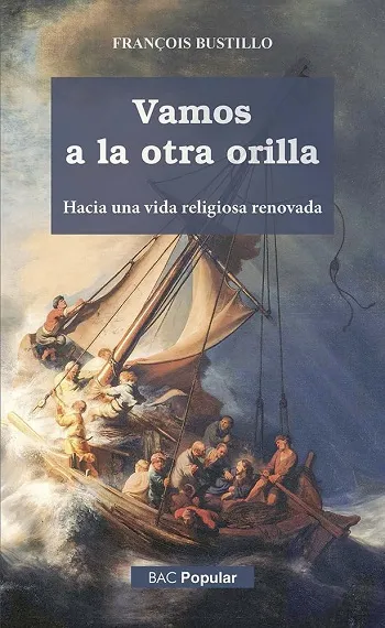 Vamos a la otra orilla. Hacia una vida religiosa renovada