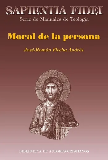 Moral de la persona: Amor y sexualidad (Sapientia Fidei)