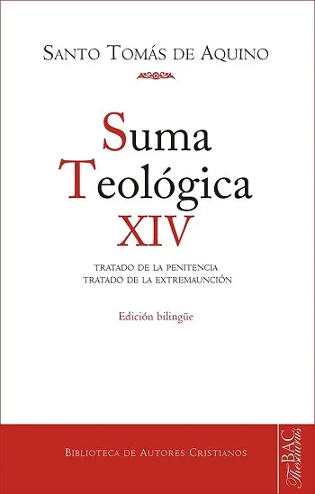 Suma Teológica. XIV (3 q.84-90, Sup. q.1-33). Tratado de la penitencia. Tratado de la extremaunción. Edición Bilingüe