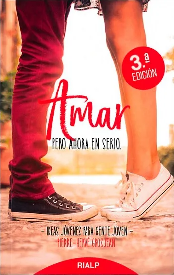 Amar, pero ahora en serio. Ideas jóvenes para gente joven