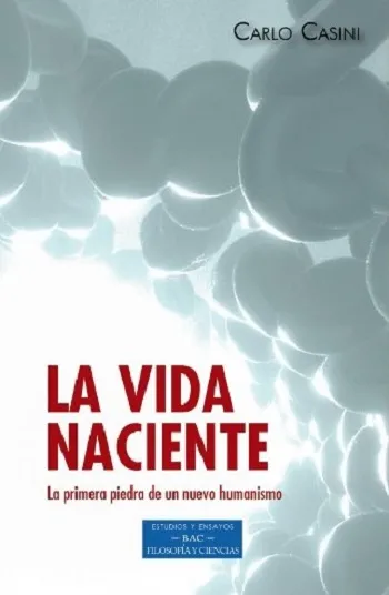 La vida naciente. La primera piedra de un nuevo humanismo