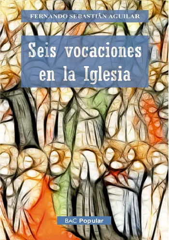 Seis Vocaciones en la Iglesia
