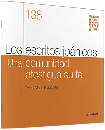 Los escritos joánicos. Una comunidad atestigua su fe