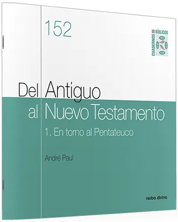 Del Antiguo al Nuevo Testamento. 1. En torno al Pentateuco