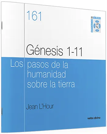 Génesis 1-11 Los pasos de la humanidad sobre la tierra