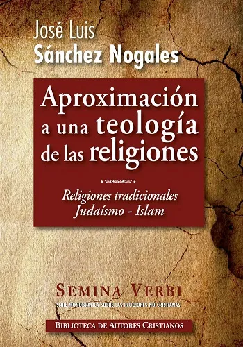Aproximación a una teología de las religiones: El judaísmo-El Islam. I