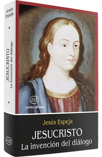 Jesucristo. La invención del diálogo
