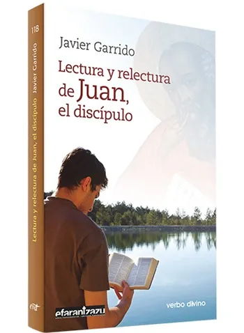 Lectura y relectura de Juan, el discípulo