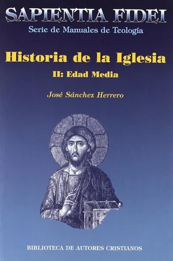 Historia de la Iglesia. II: Edad Media (Sapientia Fidei)