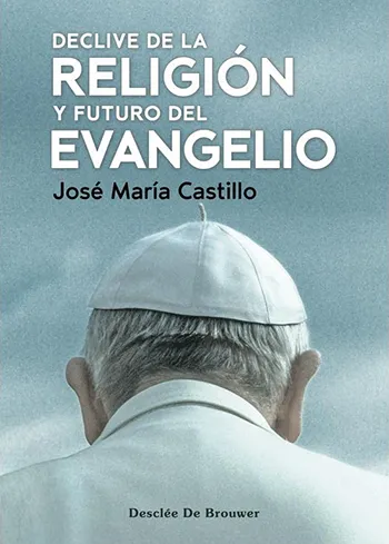 Declive de la Religión y Futuro del Evangelio