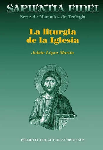 La liturgia de la Iglesia (Sapientia Fidei)