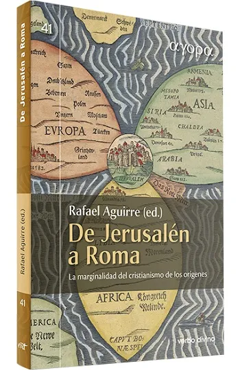 De Jerusalén a Roma. La marginalidad del cristianismo de los orígenes