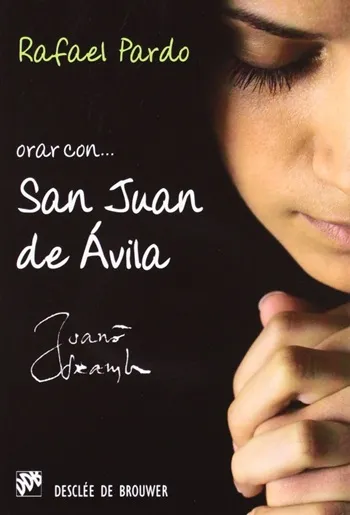 Orar con... San Juan de Ávila