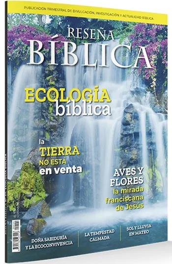 Ecología bíblica: La tierra no esta en venta. Aves y Flores la mirada franciscana de Jesús