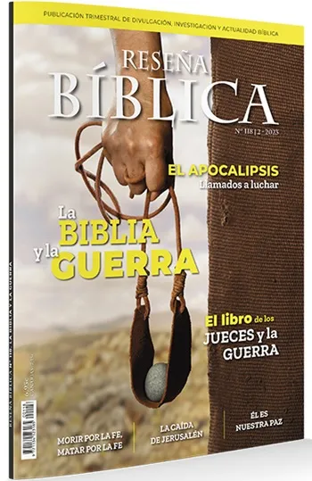 Reseña Bíblica. La Biblia y la guerra. El Apocalipsis llamados a luchar