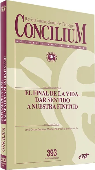Revista internacional de Teología. El final de la vida. Dar sentido a nuestra finitud. Concilium 393
