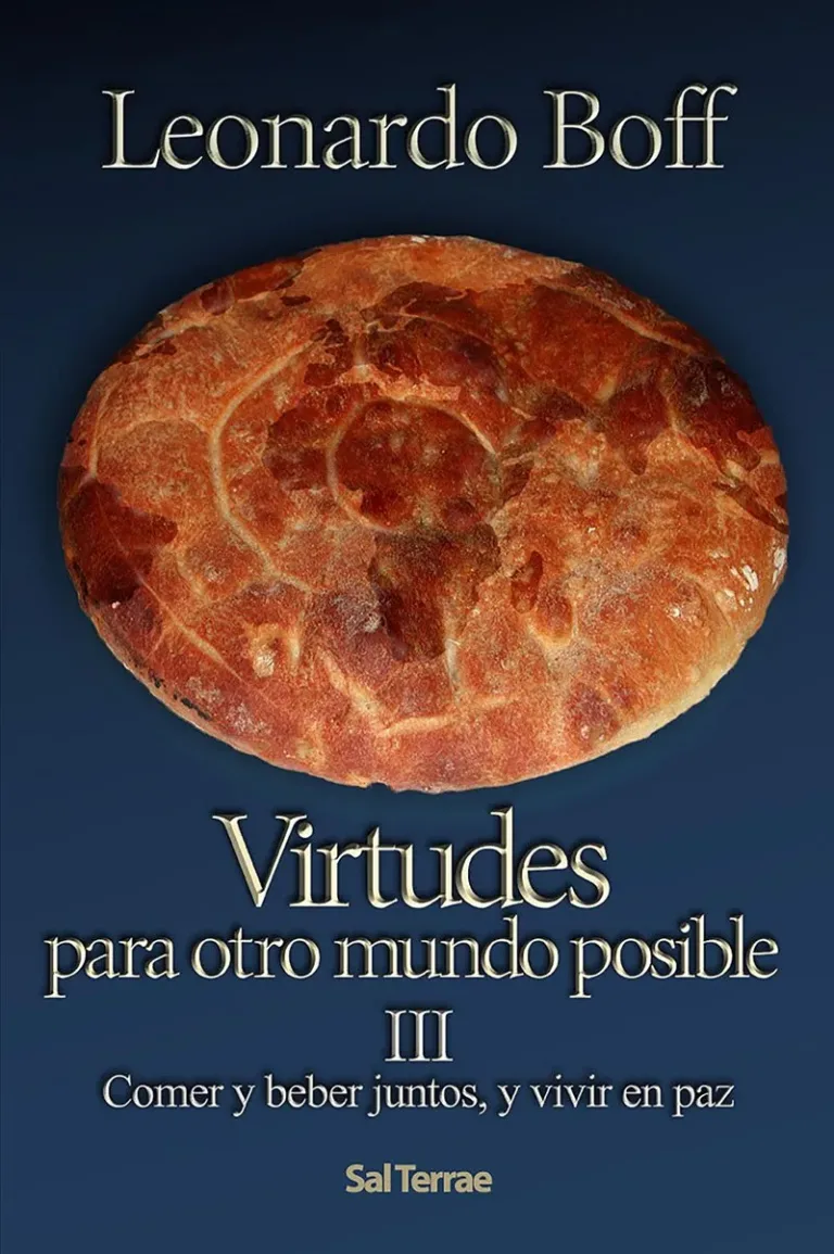 Virtudes para otro mundo posible. III Comer y beber juntos y vivir en paz