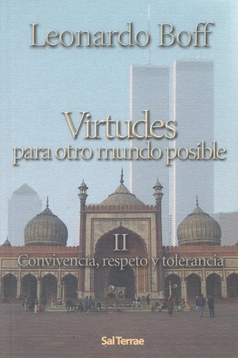 Virtudes para otro mundo posible. II Convivencia, respeto, tolerancia