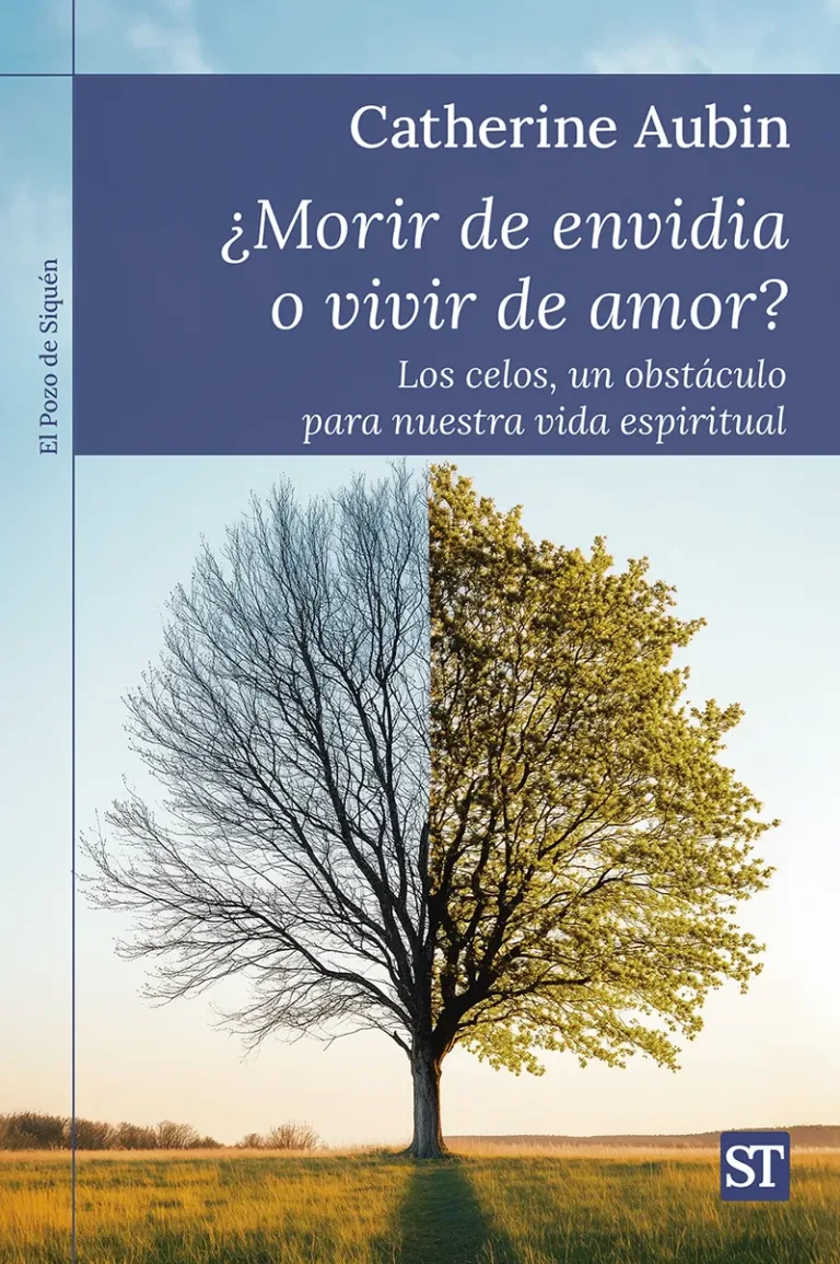 ¿Morir de envidia o vivir de amor? Los celos, un obstáculo para nuestra vida espiritual