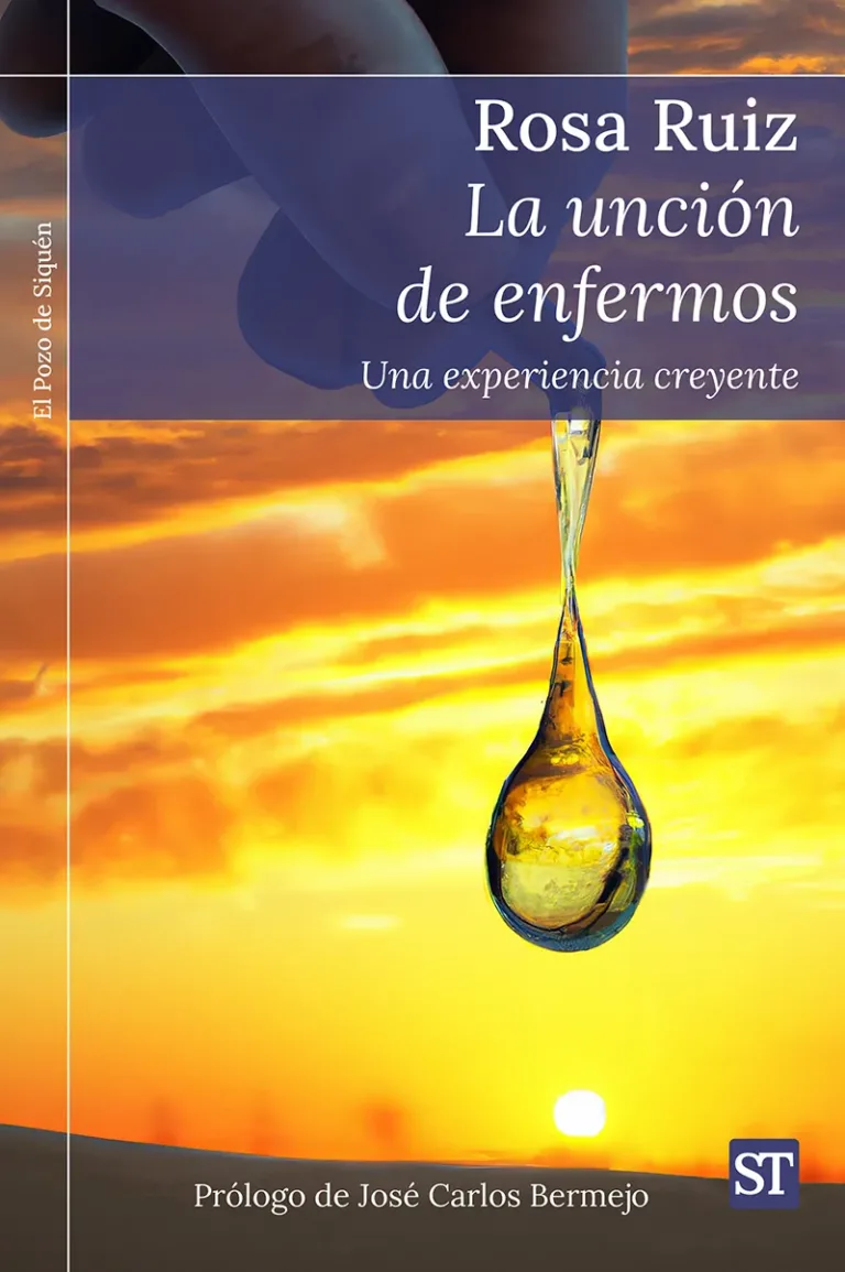 La unción de enfermos. Una experiencia creyente