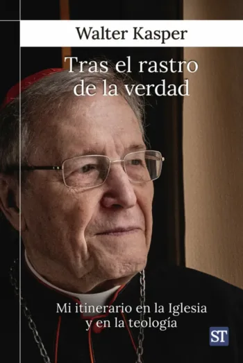 Tras el rastro de la verdad. Mi itinerario en la Iglesia y en la teología