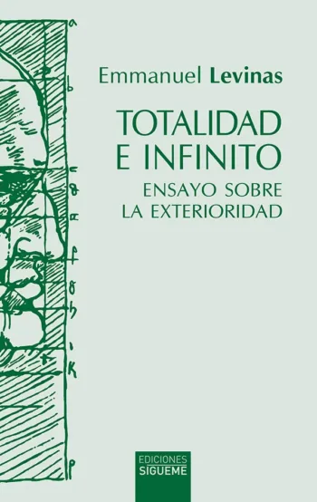 Totalidad e infinito. Ensayo sobre la exterioridad