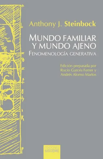 Mundo familiar y Mundo ajeno. La fenomenología generativa tras Husserl