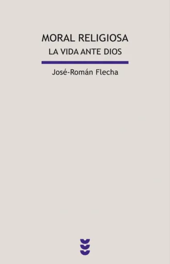 Moral religiosa. La vida ante Dios