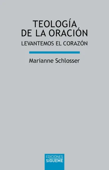 Teología de la oración. Levantemos el corazón