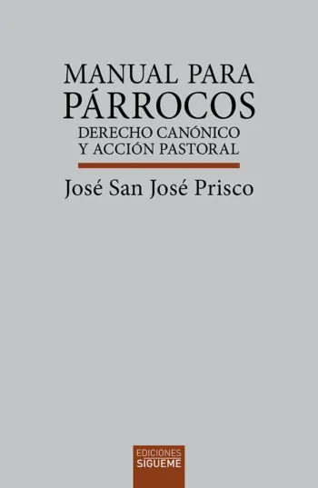 Manual para párrocos. Derecho canónico y acción pastoral