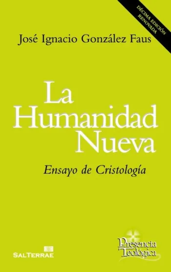 La humanidad nueva. Ensayo de Cristología