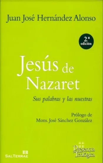 Jesús de Nazaret. Sus palabras y las nuestras