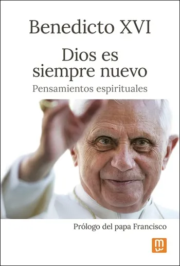 Dios es siempre nuevo. Pensamientos espirituales